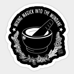 Mixing Magick Into The Mundane Sticker